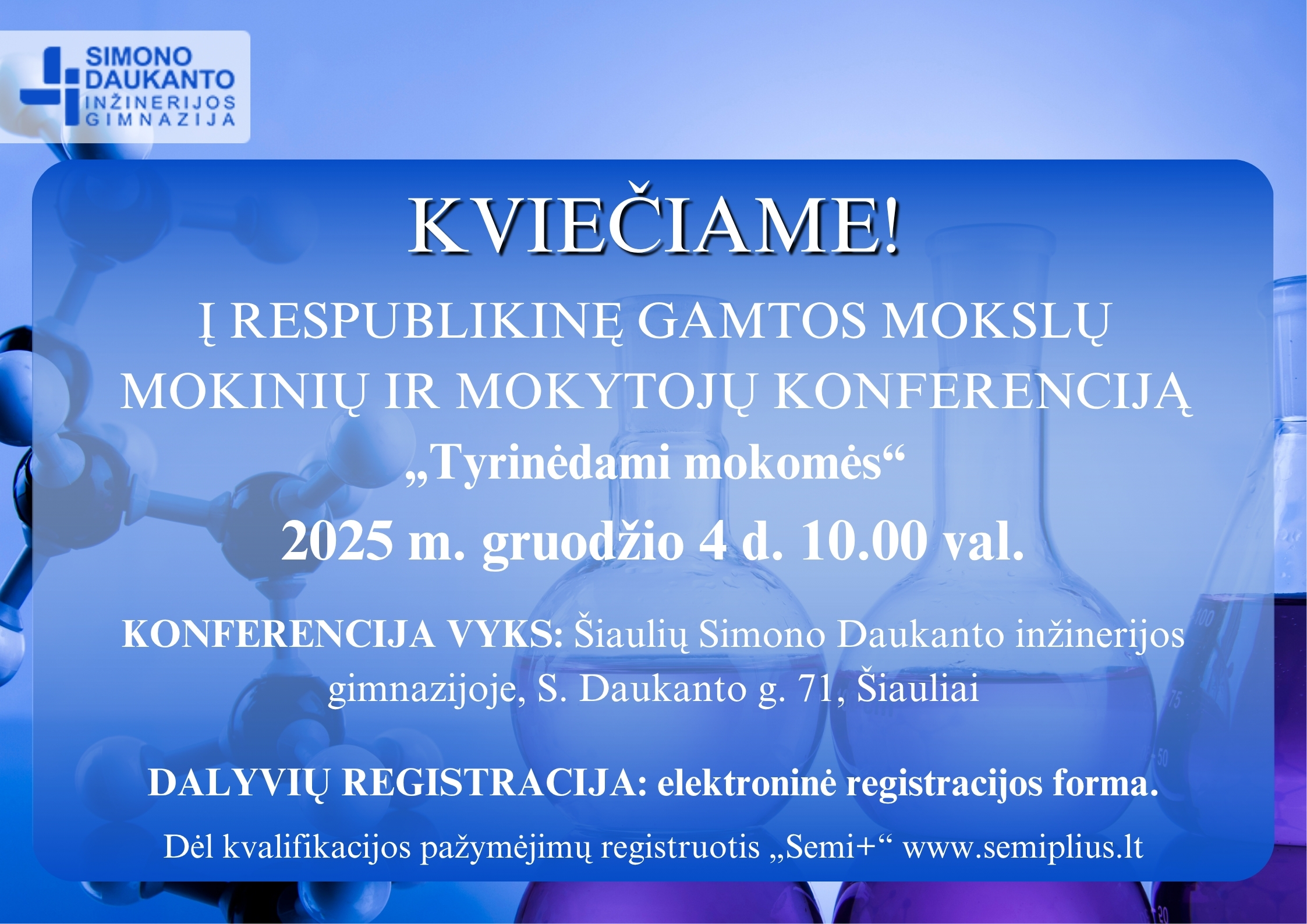 KVIEČIAME Į RESPUBLIKINĘ GAMTOS MOKSLŲ MOKINIŲ IR MOKYTOJŲ KONFERENCIJĄ „Tyrinėdami mokomės“!
